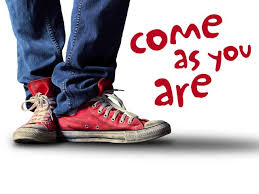 come as you are