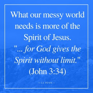 God gives the Spirit without limit.
