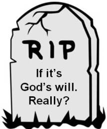 RIP - If its Gods will - really