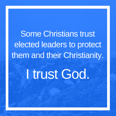 Trust elected leaders or God